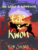 The Legend and Adventures of Tae and Kwon: Time travel martial arts adventure!