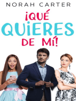 ¡Qué quieres de mí!