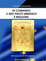 Io comando, il mio fisico obbedisce e migliora: Alla ricerca di una vita longeva