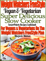 Weight Watchers FreeStyle Vegan & Vegetarian Super Delicious Slow Cooker SmartPoints Recipes Cookbook For Vegans & Vegetarians On The Weight Watchers FreeStyle Plan