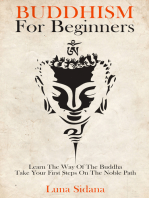 Buddhism For Beginners: Learn The Way Of The Buddha & Take Your First Steps On The Noble Path