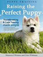 Puppy Training: Raising the Perfect Puppy (Housebreaking & Crate Training Made Simple)