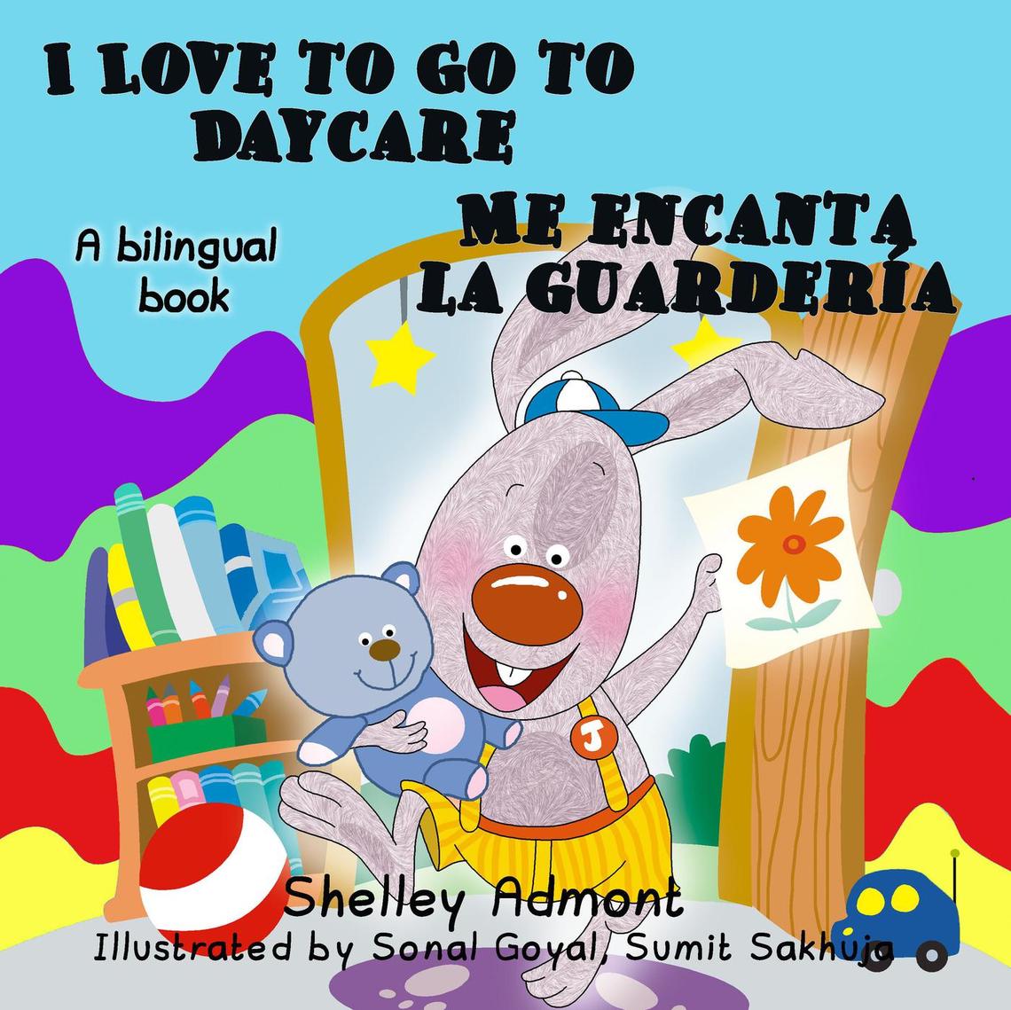 I Love to Go to Daycare Me encanta la guardería (Bilingual