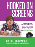 Hooked on Screens: How to Get Your 5-14 Year Old to Put Down the Phones, Video Games and Electronic Devices and Pick Up a Book