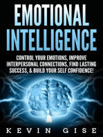 Emotional Intelligence: Control Your Emotions, Improve Interpersonal Connections, Find Lasting Success, & Build Your Self Confidence!