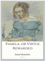 Pamela, or Virtue Rewarded