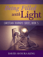 Being Filled with Light: Christian Journeys, #5