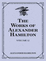 The Works of Alexander Hamilton: Volume 12