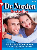 Seit ich dich gefunden habe: Dr. Norden Bestseller 250 – Arztroman