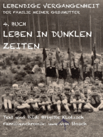 Lebendige Vergangenheit der Familie meiner Großmutter Buch 4: Leben in dunklen Zeiten
