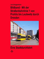 Bildband - Mit der Straßenbahnlinie 1 durch Dresden: Von Prohlis bis Leutewitz