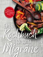 Das Kochbuch gegen Migräne: Praktischer Ernährungsplan und 74 einfache Rezepte