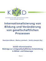 Internationalisierung von Bildung und Veränderung von gesellschaftlichen Prozessen: KAAD-Alumnivereine: Beiträge zur zivilgesellschaftlichen Entwicklung in Mittel- und Osteuropa