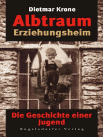 Albtraum Erziehungsheim. Die Geschichte einer Jugend