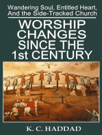 Worship Changes Since the First Century: Wandering Soul, Entitled Heart, & the Side-Tracked Church, #1