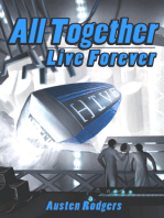 All Together, Live Forever