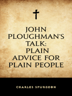 John Ploughman's Talk: Plain Advice for Plain People