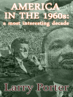 America in the Sixties: a most interesting decade
