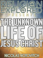 The Unknown Life Of Jesus Christ