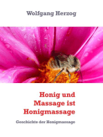 Honig und Massage ist Honigmassage: Geschichte der Honigmassage