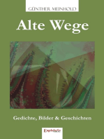 Alte Wege: Gedichte, Bilder & Geschichten