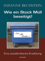 Wie ein Stück Müll beseitigt!