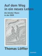 Auf dem Weg in ein neues Leben: Als blinder Mann in der DDR