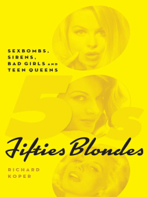 Fifties Blondes: Sexbombs, Sirens, Bad Girls and Teen Queens by ...