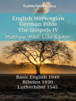 English Norwegian German Bible - The Gospels IV - Matthew, Mark, Luke & John: Basic English 1949 - Bibelen 1930 - Lutherbibel 1545