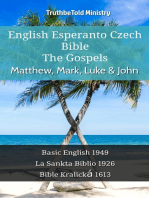 English Esperanto Czech Bible - The Gospels - Matthew, Mark, Luke & John: Basic English 1949 - La Sankta Biblio 1926 - Bible Kralická 1613