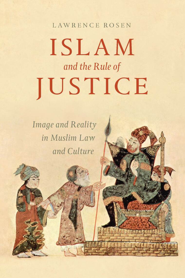 Read Islam And The Rule Of Justice Online By Lawrence Rosen Books