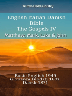 English Italian Danish Bible - The Gospels IV - Matthew, Mark, Luke & John: Basic English 1949 - Giovanni Diodati 1603 - Dansk 1871