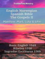 English Norwegian Spanish Bible - The Gospels II - Matthew, Mark, Luke & John: Basic English 1949 - Bibelen 1930 - Sagradas Escrituras 1569