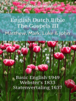 English Dutch Bible - The Gospels III - Matthew, Mark, Luke and John: Basic English 1949 - Websters 1833 - Statenvertaling 1637