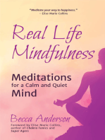 Real Life Mindfulness: Meditations for a Calm and Quiet Mind