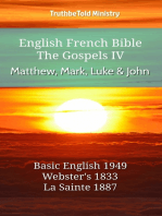 English French Bible - The Gospels IV - Matthew, Mark, Luke and John: Basic English 1949 - Websters 1833 - La Sainte 1887
