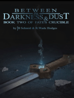 Between the Darkness and Dust