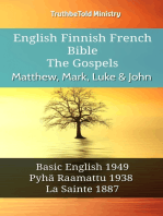 English Finnish French Bible - The Gospels - Matthew, Mark, Luke & John: Basic English 1949 - Pyhä Raamattu 1938 - La Sainte 1887