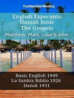 English Esperanto Danish Bible - The Gospels - Matthew, Mark, Luke & John: Basic English 1949 - La Sankta Biblio 1926 - Dansk 1931