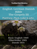 English German Danish Bible - The Gospels III - Matthew, Mark, Luke & John: Basic English 1949 - Elberfelder 1905 - Dansk 1931