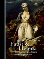Faust & Helena: Eine deutsch-griechische Faszinationsgeschichte