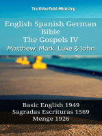 English Spanish German Bible - The Gospels IV - Matthew, Mark, Luke & John: Basic English 1949 - Sagradas Escrituras 1569 - Menge 1926