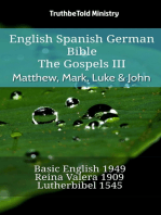 English Spanish German Bible - The Gospels III - Matthew, Mark, Luke & John: Basic English 1949 - Reina Valera 1909 - Lutherbibel 1545