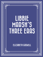 Libbie Marsh’s Three Eras