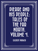 Pierre and His People: Tales of the Far North. Volume 4.