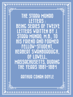 The Stark Munro Letters : Being series of twelve letters written by J. Stark Munro, M.B., to his friend and former fellow-student, Herbert Swanborough, of Lowell, Massachusetts, during the years 1881-