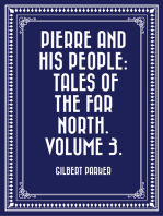 Pierre and His People: Tales of the Far North. Volume 3.