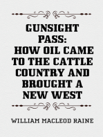 Gunsight Pass: How Oil Came to the Cattle Country and Brought a New West