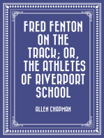 Fred Fenton on the Track; Or, The Athletes of Riverport School