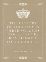 The History of England in Three Volumes, Vol.I., Part B.: From Henry III. to Richard III.